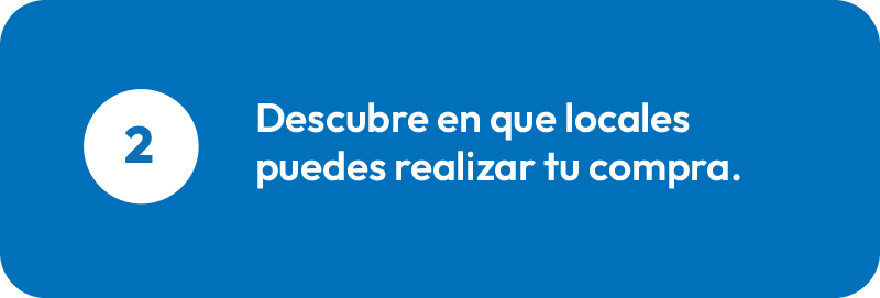 Descubre en que locales puedes realizar tu compra