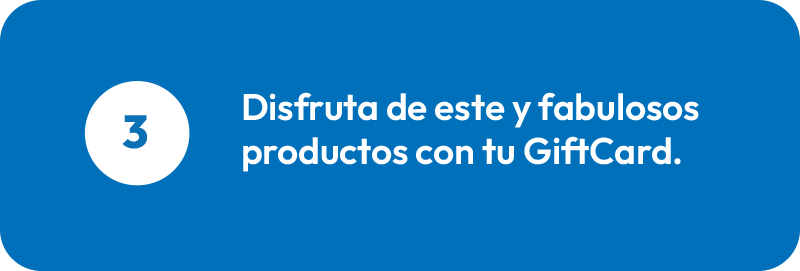 Disfruta de este y fabulosos productos con tu GiftCard